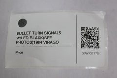 BULLET TURN SIGNALS W/LED BLACK (SEE PHOTOS) 1984 Yamaha VIRAGO XV700L