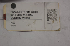 HEADLIGHT RIM 23006-0013 2007 VULCAN CUSTOM VN900