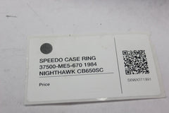 SPEEDO CASE RING 37500-ME5-670 1984 Honda Nighthawk CB650SC