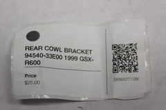 REAR COWL BRACKET 94540-33E00 1999 Suzuki GSX-R600