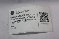 LH Controls(SEE PHOTOS) 71567-96 Upper,71558-96 Lower HARLEY DAVIDSON