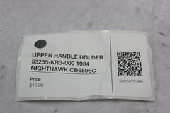 UPPER HANDLE HOLDER 53235-KR3-000 1984 Honda Nighthawk CB650SC