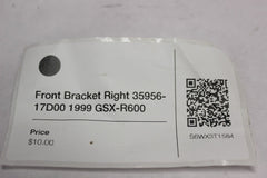 Front Bracket Right 35956-17D00 1999 Suzuki GSX-R600