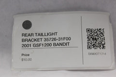 REAR TAILLIGHT BRACKET 35726-31F00 2001 GSF1200 SUZUKI BANDIT