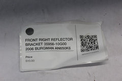 FRONT RIGHT REFLECTOR BRACKET 35956-10G00 2006 BURGMAN AN650K6