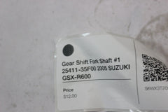 Gear Shift Fork Shaft #1 25411-35F00 2005 SUZUKI GSX-R600