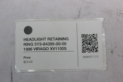 HEADLIGHT RETAINING RING 5Y3-84395-00-00 1996 Yamaha VIRAGO XV1100S