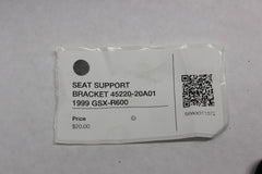SEAT SUPPORT BRACKET 45220-20A01 1999 Suzuki GSX-R600