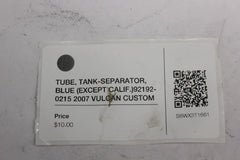 TUBE, TANK-SEPARATOR 92192-0215 2007 VULCAN CUSTOM VN900