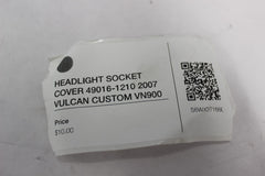HEADLIGHT SOCKET COVER 49016-1210 2007 VULCAN CUSTOM VN900