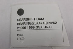 GEARSHIFT CAM BEARING (25X47X8) 09262-25006 1999 GSX R600