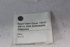 Reed Valve Cover 18531-35F10 2006 BURGMAN AN650K6