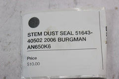 STEM DUST SEAL 51643-40502 2006 BURGMAN AN650K6