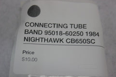 CONNECTING TUBE BAND 95018-60250 1984 Honda Nighthawk CB650SC