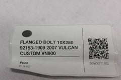 FLANGED BOLT 10X285 92153-1909 2007 VULCAN CUSTOM VN900