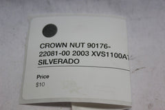 CROWN NUT 90176-22081-00 2003 XVS1100AT SILVERADO