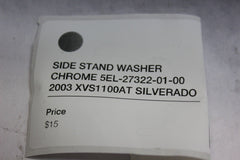SIDE STAND WASHER CHROME 5EL-27322-01-00 2003 XVS1100AT SILVERADO