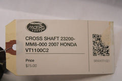 CROSS SHAFT 23200-MM8-000 2007 HONDA VT1100C2