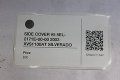 SIDE COVER #5 5EL-2171E-00-00 2003 XVS1100AT SILVERADO
