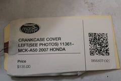 CRANKCASE COVER LEFT (SEE PHOTOS) 11361-MCK-A50 2007 HONDA VT1100C2