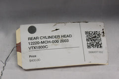 REAR CYLINDER HEAD 12220-MCH-000 2003 Honda VTX1800C