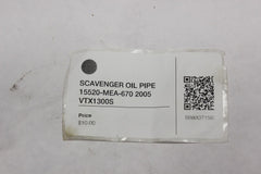 SCAVENGER OIL PIPE 15520-MEA-670 2005 Honda VTX1300S