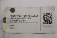 FRONT FOOTREST BRACKET LEFT 43521-26E01 2001 GSF1200 SUZUKI BANDIT