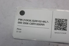 PIN (10X36.5) 28102-ML7-000 2006 HONDA CBR1000RR