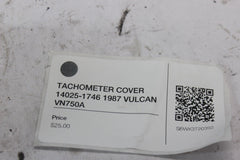 TACHOMETER COVER 14025-1746 1987 VULCAN VN750A