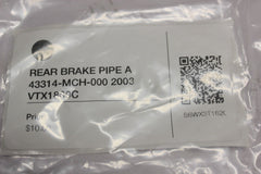 REAR BRAKE PIPE A 43314-MCH-000 2003 Honda VTX1800C