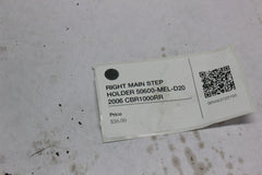 RIGHT MAIN STEP HOLDER 50600-MEL-D20 2006 CBR1000RR