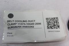BELT COOLING DUCT CLAMP 11374-10G00 2006 BURGMAN AN650K6