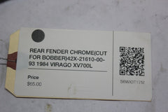 REAR FENDER CHROME (CUT FOR BOBBER) 42X-21610-00-93 1984 Yamaha VIRAGO XV700L