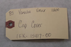 Cap Cover 1FK-15417-00 1990 Yamaha Vmax VMX12 1200