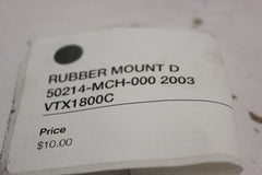 RUBBER MOUNT D 50214-MCH-000 2003 Honda VTX1800C