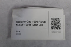 Radiator Cap 1990 Honda NS50F 19045-MT2-003
