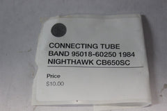 CONNECTING TUBE BAND 95018-60250 1984 Honda Nighthawk CB650SC