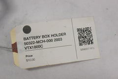 BATTERY BOX HOLDER 50322-MCH-000 2003 Honda VTX1800C