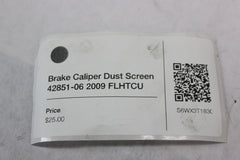 Brake Caliper Dust Screen 42851-06 2009 Harley Davidson FLHTCU Harley Davidson