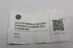 CLUTCH MIRROR BRACKET CAP (HALF-CLAMP)  5134476-067 2007 Victory Vegas 8 Ball