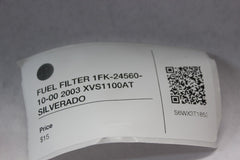 FUEL FILTER 1FK-24560-10-00 2003 XVS1100AT SILVERADO