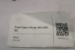 Fuel Valve Body #61338-02 2004 Harley Davidson Road King