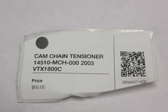 CAM CHAIN TENSIONER 14510-MCH-000 2003 Honda VTX1800C