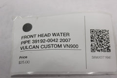 FRONT HEAD WATER PIPE 39192-0042 2007 VULCAN CUSTOM VN900