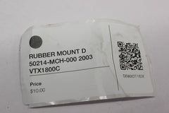 RUBBER MOUNT D 50214-MCH-000 2003 Honda VTX1800C