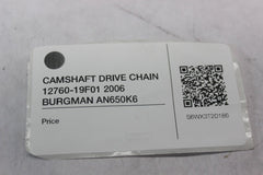 CAMSHAFT DRIVE CHAIN 12760-19F01 2006 BURGMAN AN650K6