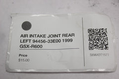 AIR INTAKE JOINT REAR LEFT 94456-33E00 1999 Suzuki GSX-R600