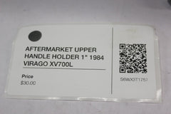 AFTERMARKET UPPER HANDLE HOLDER 1" 1984 Yamaha VIRAGO XV700L