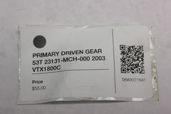 PRIMARY DRIVEN GEAR 53T 23131-MCH-000 2003 Honda VTX1800C