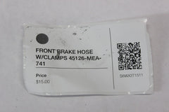 FRONT BRAKE HOSE W/CLAMPS 45126-MEA-741 2005 Honda VTX1300S